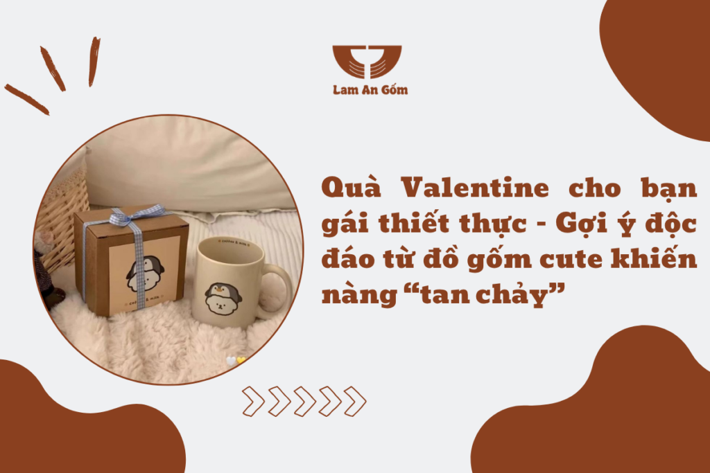 quà valentine cho bạn gái thiết thực
